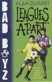 Leagues Apart (Bad Boyz)