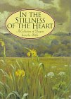 In the Stillness of the Heart: A Collection of Prayers from the Bible