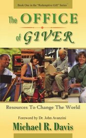 The OFFICE of GIVER: Resources To Change The World