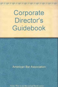 Corporate Director's Guidebook: Committee on Corporate Laws