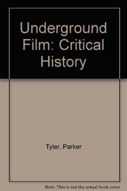 Underground Film: Critical History
