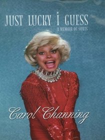 Just Lucky I Guess: A Memoir of Sorts (Thorndike Press Large Print Biography Series)