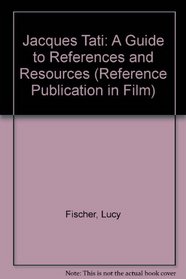 Jacques Tati: A Guide to References and Resources (Reference Publication in Film)