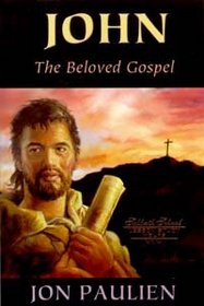 John: The Beloved Gospel