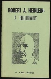 Robert A. Heinlein: A bibliography