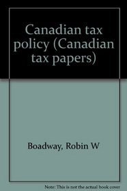 Canadian tax policy (Canadian tax papers)