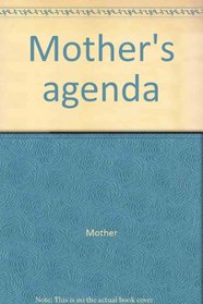 Mother's agenda
