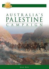Australia's Palestine Campaign: 1916-18 (Australian Army Campaigns Series)