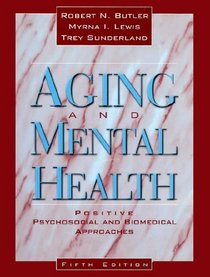 Aging and Mental Health: Positive Psychosocial and Biomedical Approaches
