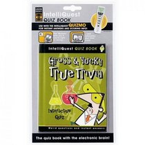 Gross and Yucky True Trivia