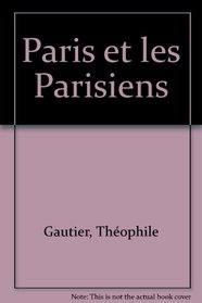 Paris et les Parisiens (French Edition)