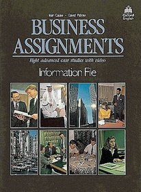 Business Assignments. Information File. Eight advanced case studies with video. (Lernmaterialien)