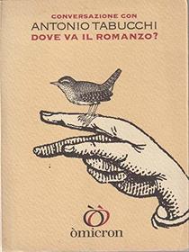 Conversazione con Antonio Tabucchi: Dove va il romanzo? (Il libro che non c'e) (Italian Edition)