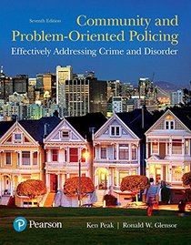 Community and Problem-Oriented Policing: Effectively Addressing Crime and Disorder (7th Edition)