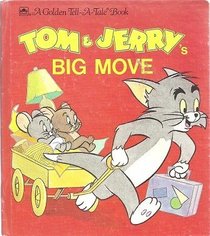 Tom  Jerry's Big Move (Golden Tell-A-Tale Book)