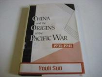 China and the Origins of the Pacific War, 1931-41