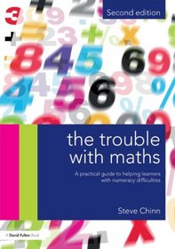 The Trouble with Maths: A Practical Guide to Helping Learners with Numeracy Difficulties
