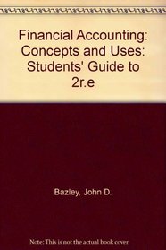 Financial Accounting: Concepts and Uses: Students' Guide to 2r.e