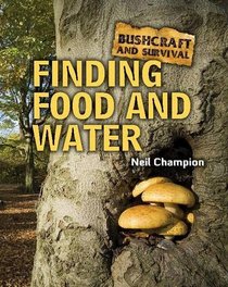 Finding Food and Water (Bushcraft & Survival)