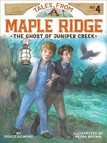 The Ghost of Juniper Creek (Tales from Maple Ridge)