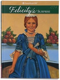 Felicity's Surprise: A Christmas Story (American Girls Collection, Felicity #3)