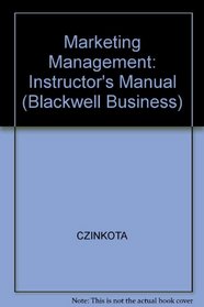 Marketing Management: Instructor's Manual (Blackwell Business)