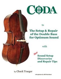 Coda to The Setup & Repair of the Double Bass for Optimum Sound