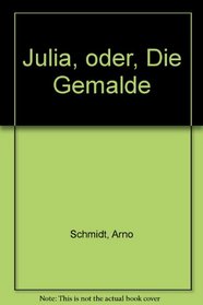 Julia, oder, Die Gemalde (German Edition)
