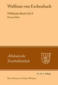 4. Heft: Willehalm, Buch I-V (Altdeutsche Textbibliothek)