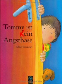 Tommy ist kein Angsthase.