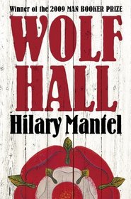 Wolf Hall (Thomas Cromwell, Bk 1)