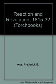 Reaction and Revolution, 1815-32 (Torchbks.)