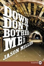 Down Don't Bother Me (Slim in Little Egypt, Bk 1) (Larger Print)