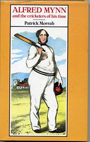 Alfred Mynn and the Cricketers of His Time