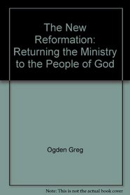 The new reformation: Returning the ministry to the people of God