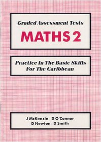 Graded Assessment Tests: Maths 2: Practice in the Basic Skills for the Caribbean