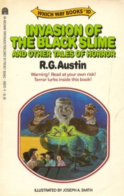 Invasion of the Black Slime and Other Tales of Horror (Which Way Books, No 10)