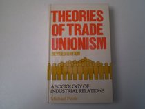 Theories of Trade Unionism: A Sociology of Industrial Relations