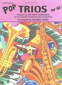 Pop Trios for All: Tenor Saxophone (...for All)
