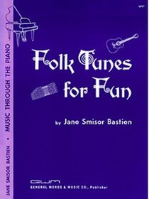 Folk Tunes for Fun (Music Through the Piano)