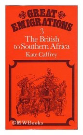 The British to southern Africa (Great emigrations)