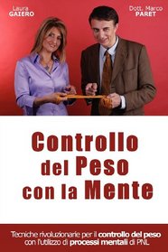 Controllare il proprio Peso con la propria Mente (Italian Edition)