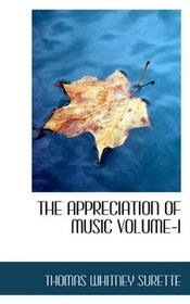 THE APPRECIATION OF MUSIC VOLUME-I