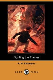 Fighting the Flames (Dodo Press)