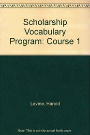 Scholarship Vocabulary Program: Course 1