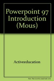 PowerPoint 97 Introduction (MOUS)