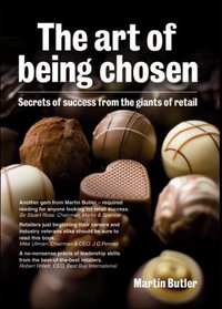 The Art of Being Chosen: Secrets of success from giants of retail