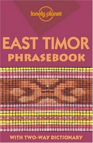 Lonely Planet East Timor Phrasebook (Lonely Planet East Timor Phrasebook)