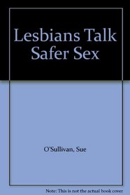 Lesbians Talk Safer Sex