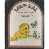 Lord Rex, the lion who wished